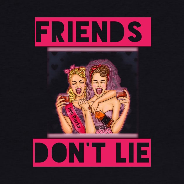 funny Friends Dont Lie gift by houssem